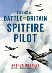 Life as a Battle of Britain. Spitfire Pilot