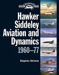 Hawker Siddeley Aviation and Dynamics 1960-1977 (Crowood Aviation Series)