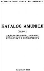 Katalog amunicji. Grupa I. Amunicja karabinowa, sportowa, pistoletowa i rewolwerowa