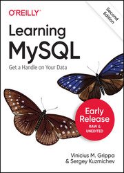 Learning MySQL: Get a Handle on Your Data, 2nd Edition (Early Release)