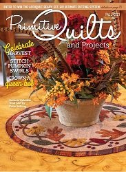 Primitive Quilts and Projects  Fall 2021
