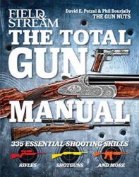otal Gun Manual: Updated and Expanded! 375 Essential Shooting Skills