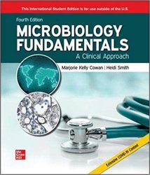 Microbiology Fundamentals: A Clinical Approach, 4th Edition