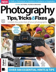 Photography Tips Tricks & Fixes 11th Edition 2021