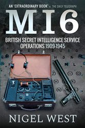 MI6: British Secret Intelligence Service Operations, 19091945