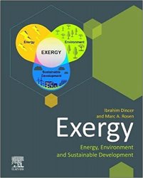 Exergy: Energy, Environment and Sustainable Development, Third Edition