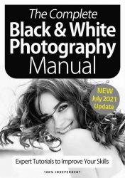 The Complete Black & White Photography Manual 10th Edition 2021