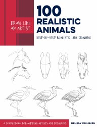 100 Realistic Animals: Step-by-Step Realistic Line Drawing