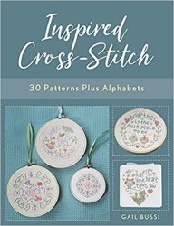 Inspired Cross-Stitch: 30 Patterns plus Alphabets