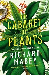 he Cabaret of Plants: Botany and the Imagination