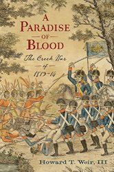 A Paradise of Blood: The Creek War of 181314