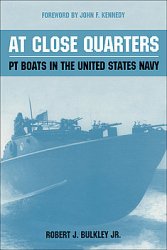 At Close Quarters: PT Boats in the United States Navy