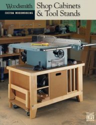 Shop Cabinets & Tool Stands (Woodsmith Custom Woodworking)