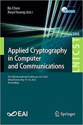 Applied Cryptography in Computer and Communications: First EAI International Conference, AC3 2021