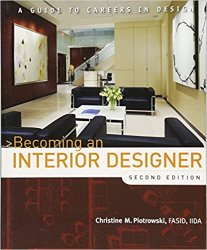 Becoming an Interior Designer: A Guide to Careers in Design, 2nd Edition