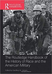 The Routledge Handbook of the History of Race and the American Military