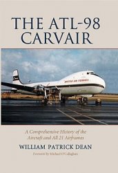 The ATL-98 Carvair: A Comprehensive History of the Aircraft and All 21 Airframes