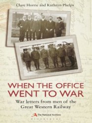 When the Office Went to War: War letters from men of the Great Western Railway