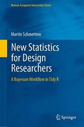 New Statistics for Design Researchers: A Bayesian Workflow in Tidy R