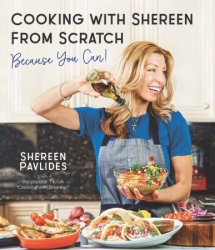 Cooking with Shereen from Scratch: Because You Can!