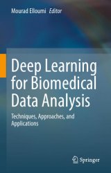 Deep Learning for Biomedical Data Analysis: Techniques, Approaches, and Applications