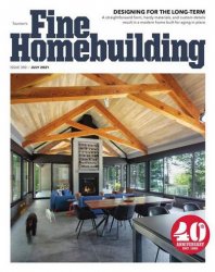 Fine Homebuilding 300 - July 2021