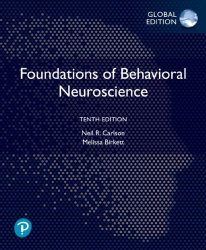 Foundations of Behavioral Neuroscience, Global Edition, 10th Edition