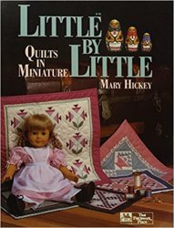 Little by Little : Quilts in Miniature