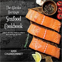 Alaska Heritage Seafood Cookbook