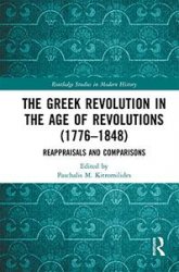 The Greek Revolution in the Age of Revolutions (1776-1848)
