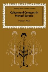 Culture and Conquest in Mongol Eurasia