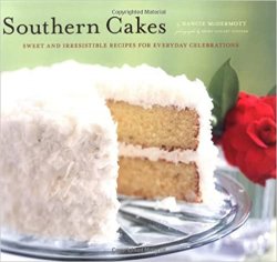 Southern Cakes: Sweet and Irresistible Recipes for Everyday Celebrations