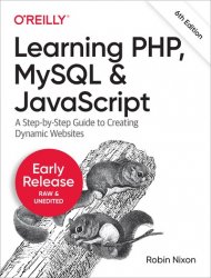 Learning PHP, MySQL & JavaScript, 6th Edition (Early Release)