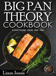 Pan Theory Cookbook: Everything from one pan