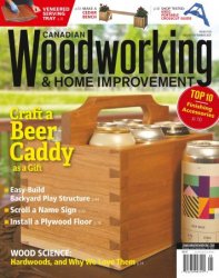 Canadian Woodworking & Home Improvement - Issue 133