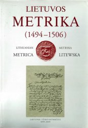 Lietuvos Metrika = Lithuanian Metrica = Metryka Litewska = Литовская Метрика. Kn. Nr. 6: (1494—1506)