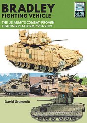 Bradley Fighting Vehicle: The US Armys Combat-Proven Fighting Platform 1981-2021 (LandCraft 9)