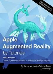 Apple Augmented Reality by Tutorials (1st Edition)