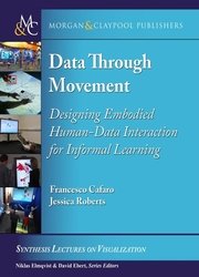 Data through Movement: Designing Embodied Human-Data Interaction for Informal Learning