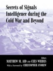 Secrets of Signals Intelligence During the Cold War: From Cold War to Globalization