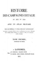 Histoire des campagnes d'Italie en 1813 et 1814  avec un atlas militaire