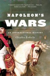 Napoleons Wars: An International History, 1803-1815