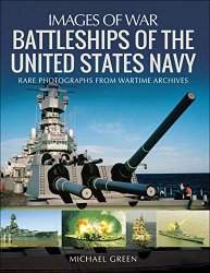 Images of War - Battleships of the United States Navy