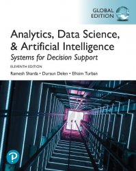 Systems for Analytics, Data Science, & Artificial Intelligence: Systems for Decision Support, 11th Edition, Global Edition