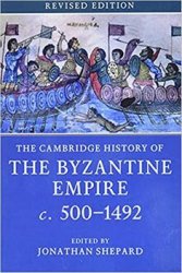 The Cambridge History of the Byzantine Empire c.500-1492 (2019)