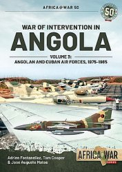 War of Intervention in Angola Volume 3: Angolan and Cuban Air Forces 1975-1985 (Africa@War Series 50)