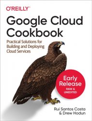 Google Cloud Cookbook (Early Release)