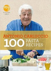 100 Pasta Recipes (My Kitchen Table)