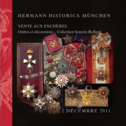 Orders and Decorations: Collection Souyris-Rolland (Hermann Historica Auktion 63)