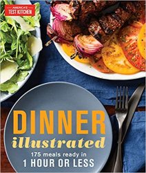 Dinner Illustrated: 175 Meals Ready in 1 Hour or Less